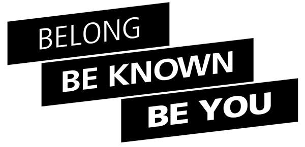 Belong Be Known Be You